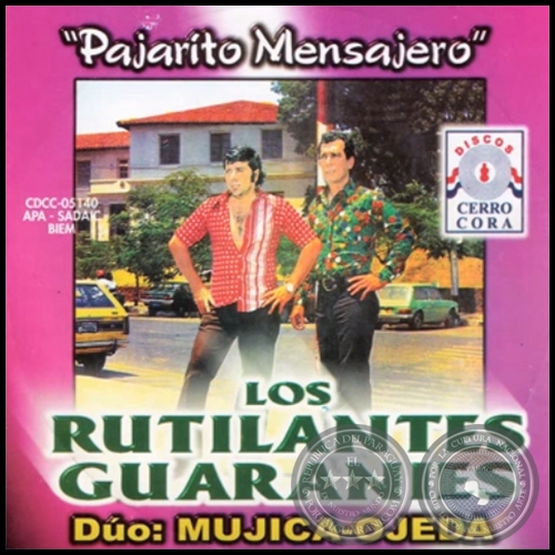 PAJARITO MENSAJERO - LOS RUTILANTES GUARANIES - Dúo: MUJICA OJEDA - Año 1982